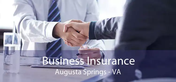 Business Insurance Augusta Springs - VA