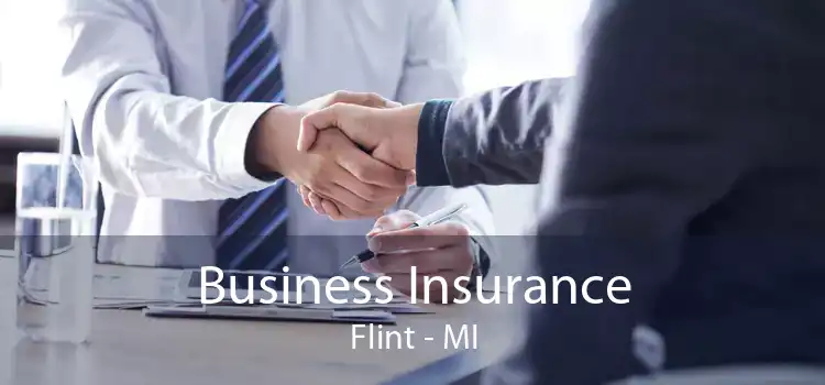 Business Insurance Flint - MI