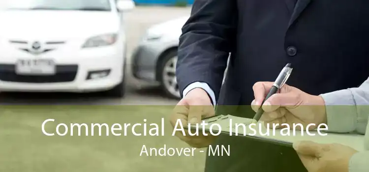 Commercial Auto Insurance Andover - MN