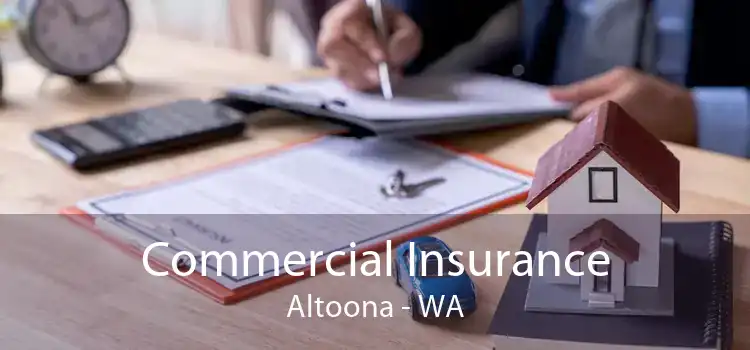 Commercial Insurance Altoona - WA