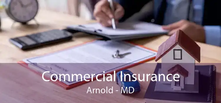 Commercial Insurance Arnold - MD
