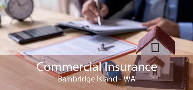 Commercial Insurance Bainbridge Island - WA