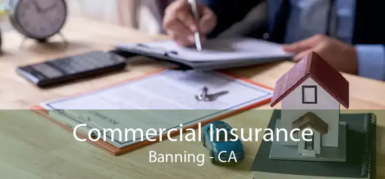 Commercial Insurance Banning - CA