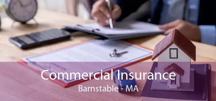 Commercial Insurance Barnstable - MA