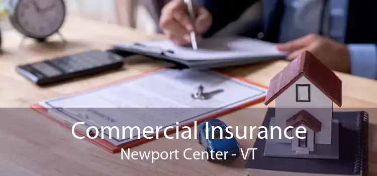 Commercial Insurance Newport Center - VT