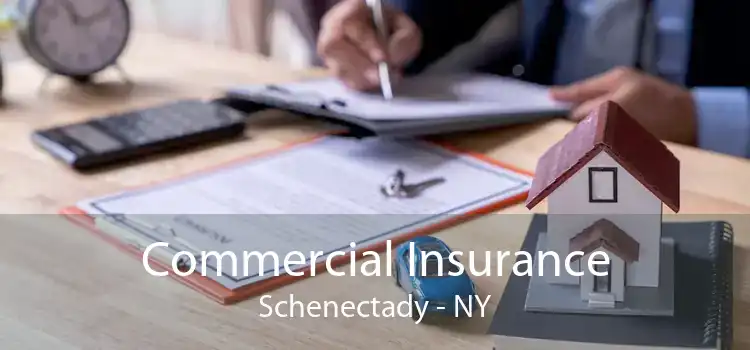 Commercial Insurance Schenectady - NY