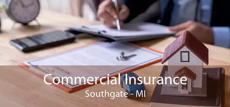 Commercial Insurance Southgate - MI