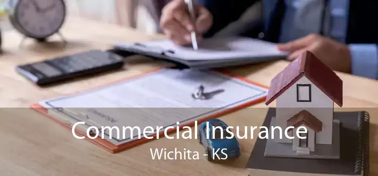 Commercial Insurance Wichita - KS