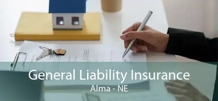 General Liability Insurance Alma - NE