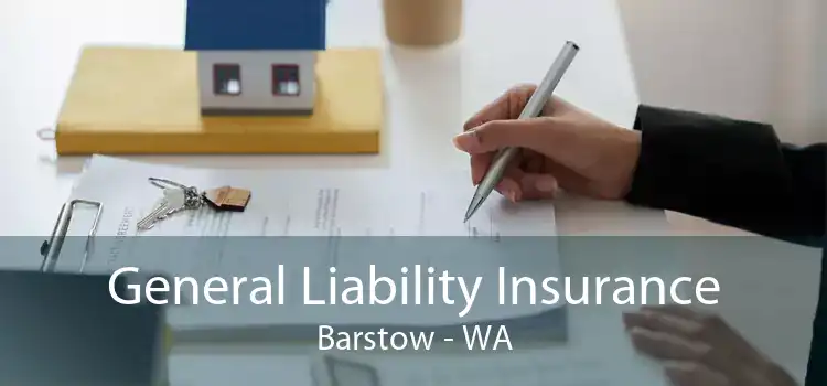 General Liability Insurance Barstow - WA