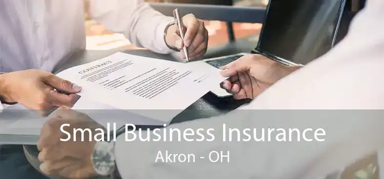 Small Business Insurance Akron - OH