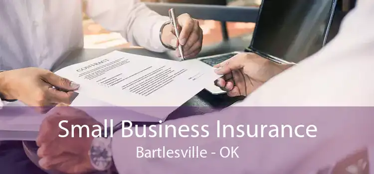 Small Business Insurance Bartlesville - OK