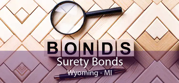 Surety Bonds Wyoming - MI