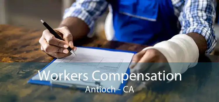 Workers Compensation Antioch - CA