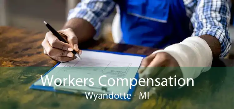 Workers Compensation Wyandotte - MI